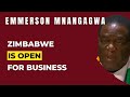 Zimbabwe Is Open For Business | President Emmerson Mnangagwa