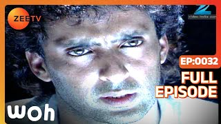 Woh - Hindi Tv Serial - Full Episode - 32 - Ashutosh Gowarikar, Seema Shetty, Lilliput - Zee TV