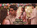 Dil Ko Tumse Pyaar Hua Letest Episode | Chirag Tried to Harm Deepika and Her Child