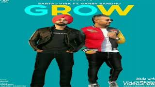 Grow : Garry Sandhu ft Sartaj Virk | Grow Garry Sandhu | Latest Punjabi Songs 2020