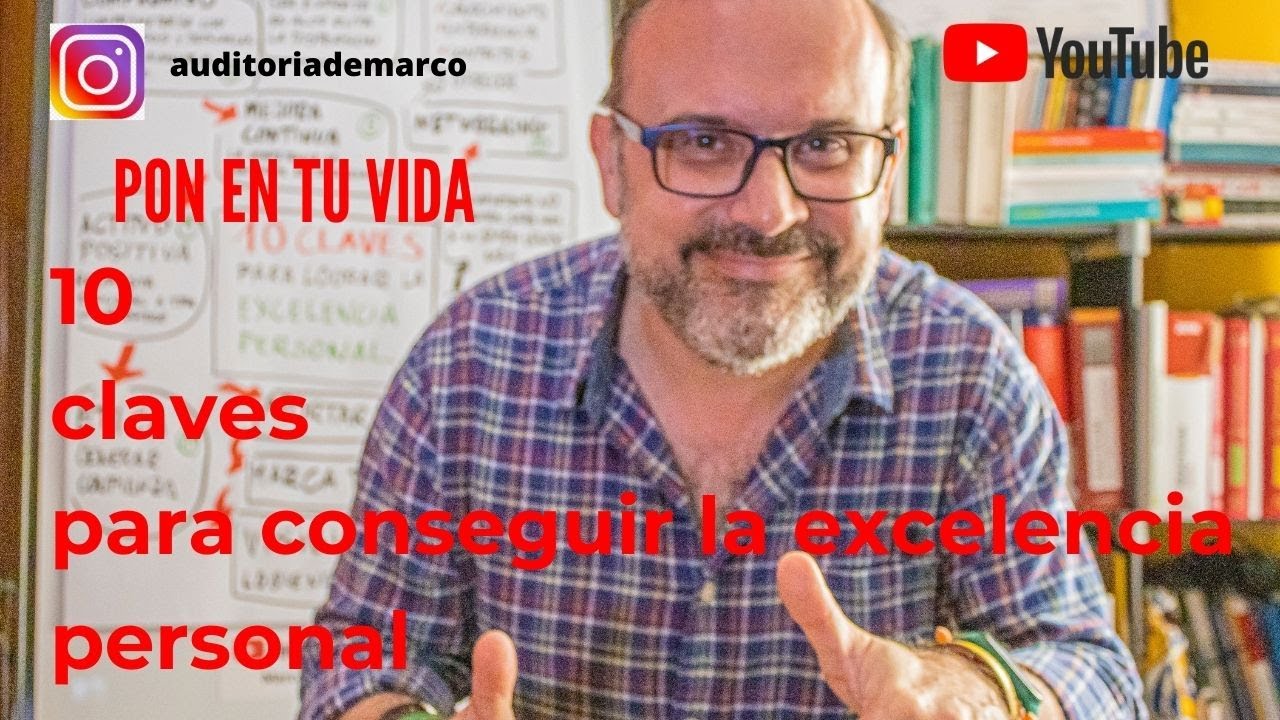 10 CLAVES Para Conseguir La Excelencia Personal - YouTube