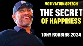 The Secret of Happiness | Tony Robbins Motivation 2024 | Motivation Life Coaching