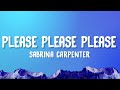 Sabrina Carpenter - Please Please Please (Lyrics)