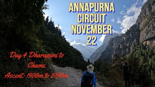 Annapurna Circuit Trek - Day 4 Dharapani to Chame 27th Oct 22