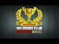 100 Crore Club Bollywood Movies : List of Top Grossing Hindi Films based on Box Office Collection