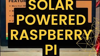 Solar powered Raspberry Pi (part 1) ⚡️