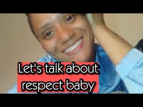 Let S Talk About Respect Baby рџ ћ Youtube