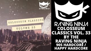 The Colosseum Classics Vol 33 with download & tracklist happy hardcore bouncy techno rave fast italo