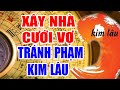 Sự Thật Về Tuổi Kim Lâu, Tại Sao Vua Chúa Xưa Cấm Dân Lấy Vợ Xây Nhà Tuổi Kim Lâu