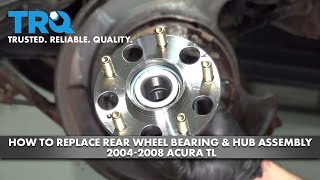 How to Replace Rear Wheel Bearing & Hub Assembly 2004-2008 Acura TL