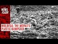 Malaysia: The World's Plastic Dumpster | NEWSFLASH