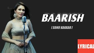 BAARISH Song Lyrics | Mahira Sharma & Paras Chhabra | Sonu Kakkar | Nikhil D’Souza | Tony Kakkar |