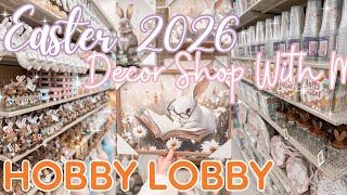 FIRST LOOK Easter Decor SHOP With Me 2026! Amazing Hobby Lobby Easter Decor Finds 2026!