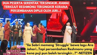 DUA PESERTA GV TERSINGKIR SERENTAK..!RAMAI PELIK KERANA PERSEMBAHAN RESHMONU DIPUJI OLEH JURI..!