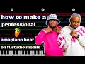 how to make a professional [amapiano] beat in [fl studio mobile] for beginners [full tutorial]