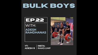 Bulk Boys 22, part 2: Adesh Ramdhanas \