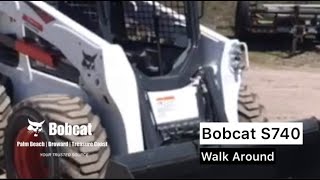 Bobcat S740 - Walk Around