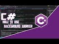 How to use the background worker - C# Tutorial