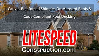 Canvas Reinforced Shingles On Mansard Roofs \u0026 Code Compliant Roof Decking