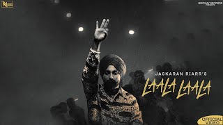 Laala Laala (Official Video) Jaskaran Riarr | Showkidd | Pejimiaa |   Punjabi Song 2023
