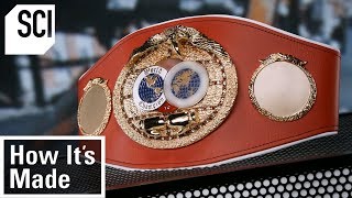 How Boxing Championship Belts Are Made | How It's Made