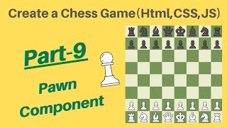Create Chess game using HTML, CSS & Javascript! Tutorial in hindi! Part-9 Pawn Component🤠🔥 #code