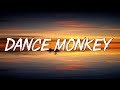 Dance Monkey - Tones and I (Lyrics) || Ed Sheeran, The Chainsmokers,... (Mix Lyrics)