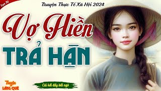 Càng Nghe Càng Lôi Cuốn: THAY VỢ TRẢ THÙ - Full Kể Truyện Đêm Khuya Hay Đặc Sắc Ngủ Cực Ngon.