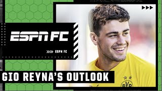 Rating Gio Reyna VERY HIGHLY heading into Borussia Dortmund’s campaign 👀 | ESPN FC