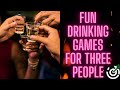 Fun Drinking Games for Three People | Three Person Drinking Games