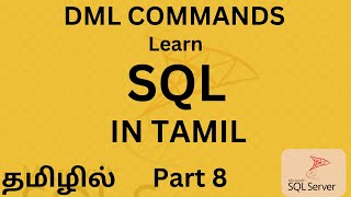 SQL DML Commands Explained in Tamil - SQL Tutorial for Beginners