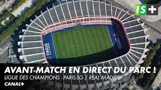 Avant-match de PSG / Real Madrid au Parc des Princes !