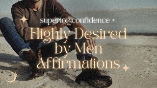 25 Affirmations to Become Highly Desirable to Men