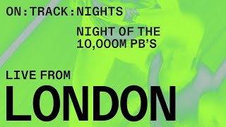 Night of 10,000m PB's championed by On Track Nights