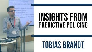 Insights from predictive policing - Tobias Brandt, Rotterdam School of Management