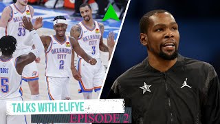 COULD THE OKC THUNDER DOMINATE THIS DECADE? - TALKS WITH ELIFYE