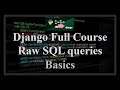 Django Full Course - 5 - Performing raw SQL queries