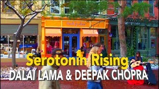 DALAI LAMA in SEROTONIN RISING Deepak Chopra - Observing \u0026 Receiving Kind Acts Makes You Healthier!