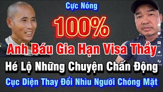 Cực nóng,Anh Báu Tuyên Bố Sẽ Gia Hạn Được Visa cho Thầy và hé lộ những chuyện động trời#thayminhtue