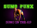 sumo in the 619 sumo punx podcast