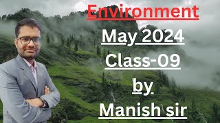 Environment | may 2024 current affairs |class-09  by Manish Sir