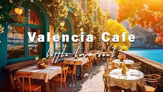 Valencia Morning Coffee Shop Ambience - Spanish Music | Smooth Bossa Nova Instrumental for Relaxing
