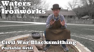 Civil War Blacksmithing: Portable Campfire Grill