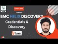 BMC Helix Discovery | Credentils & Discovery | BMC Discovery Tool