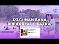 DJ CIINAN BANA BREAKBEAT DJ AZKA VIRAL TIKTOK 2024