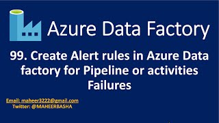 99. Create Alert rules in Azure Data factory for Pipeline or activity Failures #azuredatafactory