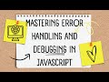 Mastering Error Handling and Debugging in JavaScript