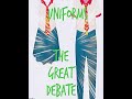 Uniforms: The Great Debate