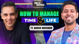 Raw and Real: ANKUR WARIKOO Full PODCAST | @himeeshmadaan @GunjanShouts @warikoo | MICS AND MINDS