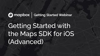 Getting Started with the Maps SDK for iOS (Advanced)